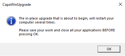 CapaWinUpgrade dialog warning that the in-place upgrade will restart the computer several times, and asking the user to save work and close all applications before pressing OK