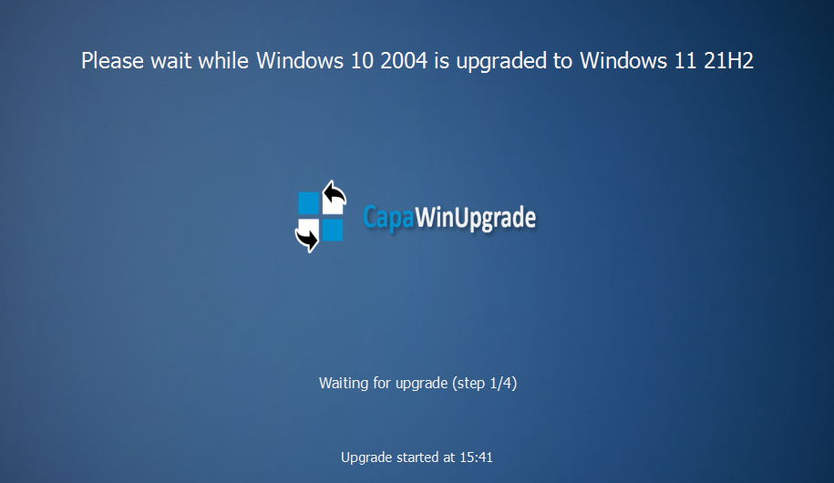 CapaWinUpgrade installation screen reading “Please wait while Windows 10 2004 is upgraded to Windows 11 21H2”, waiting for upgrade at step 1 of 4